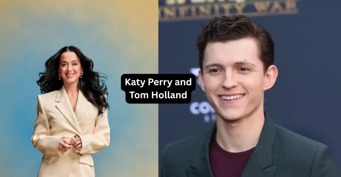 Katy Perry and Tom Holland