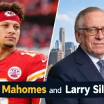 Patrick Mahomes and Larry Silverstein