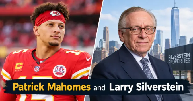 Patrick Mahomes and Larry Silverstein