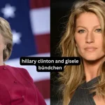 Hillary Clinton and Gisele Bündchen
