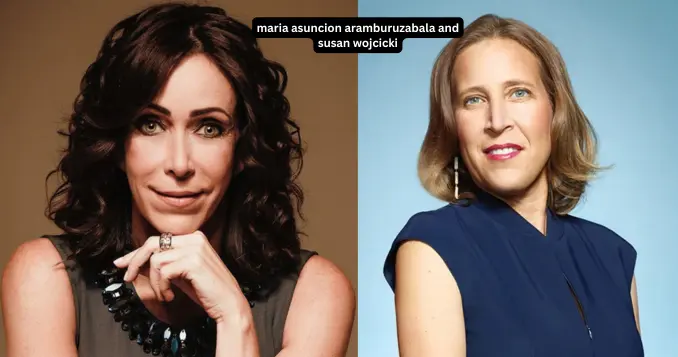 Maria Asuncion Aramburuzabala and Susan Wojcicki