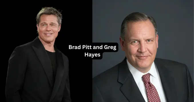Brad Pitt and Greg Hayes