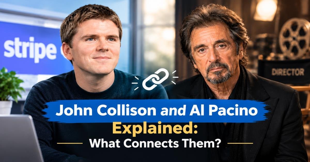 John Collison and Al Pacino Explained: What Connects Them?